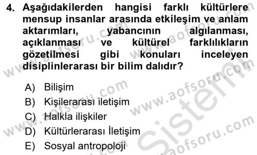 Kültürlerarası İletişim Dersi 2024 - 2025 Yılı (Vize) Ara Sınav Soruları 4. Soru