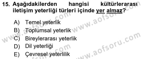 Kültürlerarası İletişim Dersi 2024 - 2025 Yılı Yaz Okulu Sınav Soruları 15. Soru