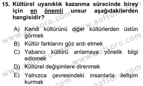 Kültürlerarası İletişim Dersi 2025 - 2026 Yılı (Final) Dönem Sonu Sınav Soruları 15. Soru