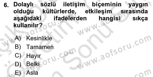 Kültürlerarası İletişim Dersi 2025 - 2026 Yılı (Final) Dönem Sonu Sınav Soruları 6. Soru