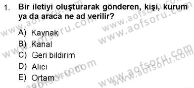 Toplum ve İletişim Dersi 2012 - 2013 Yılı (Final) Dönem Sonu Sınav Soruları 1. Soru