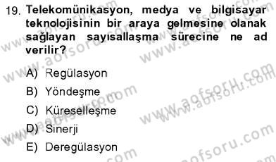 Toplum ve İletişim Dersi 2013 - 2014 Yılı (Final) Dönem Sonu Sınav Soruları 19. Soru