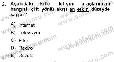 Toplum ve İletişim Dersi 2013 - 2014 Yılı (Final) Dönem Sonu Sınav Soruları 2. Soru