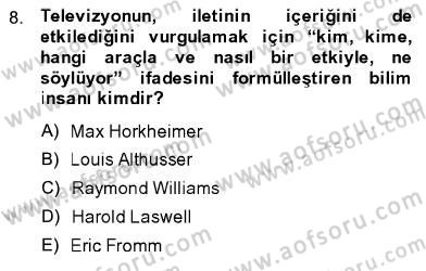 Toplum ve İletişim Dersi 2013 - 2014 Yılı (Final) Dönem Sonu Sınav Soruları 8. Soru