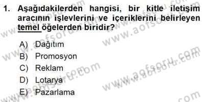 Toplum ve İletişim Dersi 2015 - 2016 Yılı (Vize) Ara Sınav Soruları 1. Soru