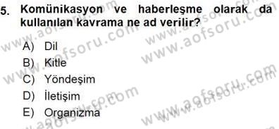Toplum ve İletişim Dersi 2015 - 2016 Yılı (Vize) Ara Sınav Soruları 5. Soru