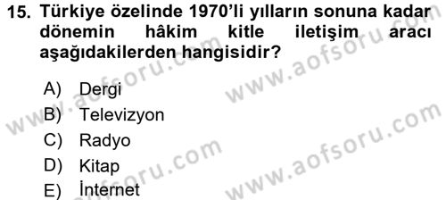 Toplum ve İletişim Dersi 2016 - 2017 Yılı (Vize) Ara Sınav Soruları 15. Soru