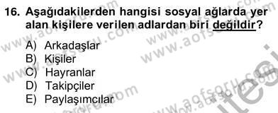 Dijital İletişim ve Yeni Medya Dersi 2012 - 2013 Yılı (Vize) Ara Sınav Soruları 16. Soru