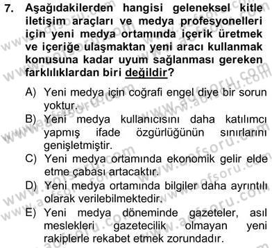 Dijital İletişim ve Yeni Medya Dersi 2012 - 2013 Yılı (Vize) Ara Sınav Soruları 7. Soru
