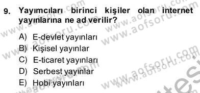 Dijital İletişim ve Yeni Medya Dersi 2013 - 2014 Yılı (Vize) Ara Sınav Soruları 9. Soru