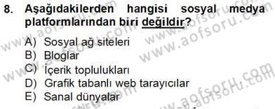 Dijital İletişim ve Yeni Medya Dersi 2013 - 2014 Yılı Tek Ders Sınav Soruları 8. Soru