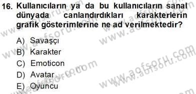 Dijital İletişim ve Yeni Medya Dersi 2014 - 2015 Yılı (Vize) Ara Sınav Soruları 16. Soru