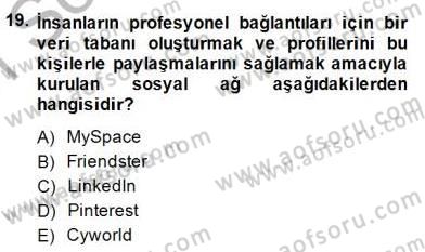 Dijital İletişim ve Yeni Medya Dersi 2014 - 2015 Yılı (Vize) Ara Sınav Soruları 19. Soru