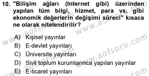 Dijital İletişim ve Yeni Medya Dersi 2016 - 2017 Yılı (Vize) Ara Sınav Soruları 10. Soru