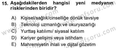 Dijital İletişim ve Yeni Medya Dersi 2016 - 2017 Yılı (Vize) Ara Sınav Soruları 15. Soru