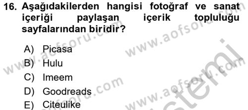 Dijital İletişim ve Yeni Medya Dersi 2016 - 2017 Yılı (Vize) Ara Sınav Soruları 16. Soru