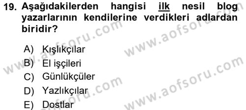Dijital İletişim ve Yeni Medya Dersi 2016 - 2017 Yılı (Vize) Ara Sınav Soruları 19. Soru
