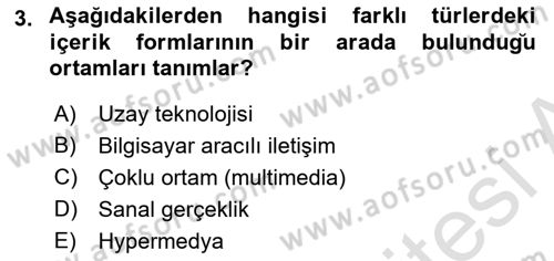 Dijital İletişim ve Yeni Medya Dersi 2016 - 2017 Yılı (Final) Dönem Sonu Sınav Soruları 3. Soru