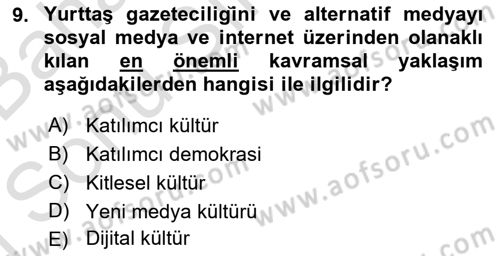 Dijital İletişim ve Yeni Medya Dersi 2016 - 2017 Yılı (Final) Dönem Sonu Sınav Soruları 9. Soru
