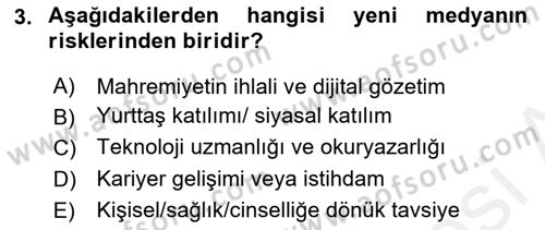 Dijital İletişim ve Yeni Medya Dersi 2017 - 2018 Yılı 3 Ders Sınav Soruları 3. Soru