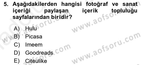 Dijital İletişim ve Yeni Medya Dersi 2017 - 2018 Yılı 3 Ders Sınav Soruları 5. Soru