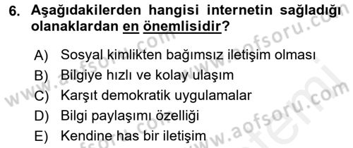 Dijital İletişim ve Yeni Medya Dersi 2017 - 2018 Yılı (Vize) Ara Sınav Soruları 6. Soru