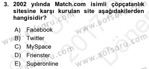 Dijital İletişim ve Yeni Medya Dersi 2017 - 2018 Yılı (Final) Dönem Sonu Sınav Soruları 3. Soru