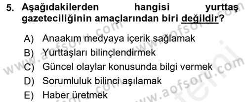 Dijital İletişim ve Yeni Medya Dersi 2017 - 2018 Yılı (Final) Dönem Sonu Sınav Soruları 5. Soru