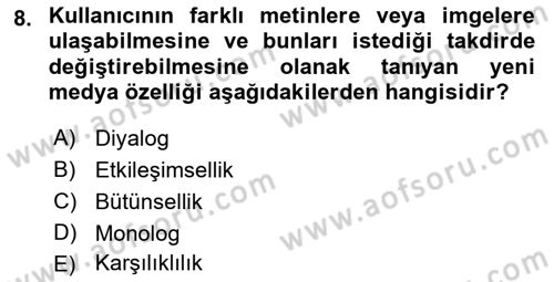 Dijital İletişim ve Yeni Medya Dersi 2017 - 2018 Yılı (Final) Dönem Sonu Sınav Soruları 8. Soru