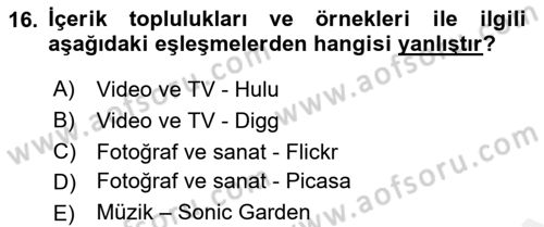 Dijital İletişim ve Yeni Medya Dersi 2018 - 2019 Yılı (Vize) Ara Sınav Soruları 16. Soru