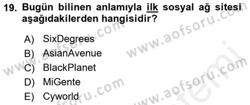 Dijital İletişim ve Yeni Medya Dersi 2018 - 2019 Yılı (Vize) Ara Sınav Soruları 19. Soru