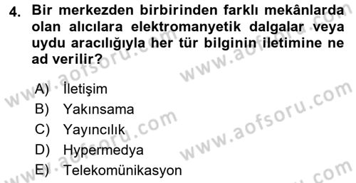 Dijital İletişim ve Yeni Medya Dersi 2018 - 2019 Yılı (Vize) Ara Sınav Soruları 4. Soru