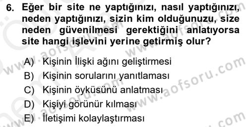 Dijital İletişim ve Yeni Medya Dersi 2018 - 2019 Yılı (Vize) Ara Sınav Soruları 6. Soru