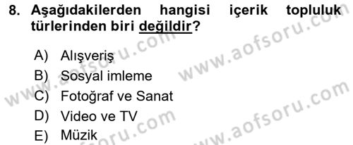Dijital İletişim ve Yeni Medya Dersi 2018 - 2019 Yılı Yaz Okulu Sınav Soruları 8. Soru