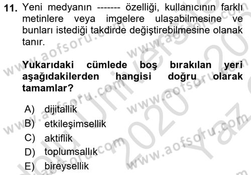 Dijital İletişim ve Yeni Medya Dersi 2020 - 2021 Yılı Yaz Okulu Sınav Soruları 11. Soru