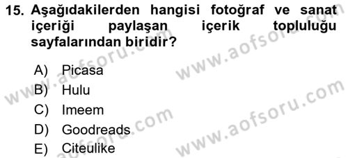 Dijital İletişim ve Yeni Medya Dersi 2021 - 2022 Yılı (Vize) Ara Sınav Soruları 15. Soru