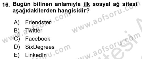 Dijital İletişim ve Yeni Medya Dersi 2021 - 2022 Yılı (Vize) Ara Sınav Soruları 16. Soru