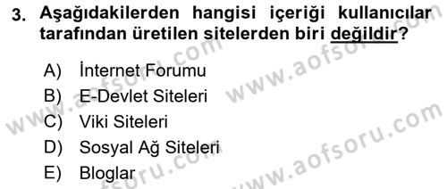 Dijital İletişim ve Yeni Medya Dersi 2021 - 2022 Yılı (Vize) Ara Sınav Soruları 3. Soru
