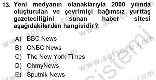 Dijital İletişim ve Yeni Medya Dersi 2022 - 2023 Yılı Yaz Okulu Sınav Soruları 13. Soru