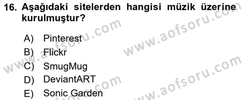 Dijital İletişim ve Yeni Medya Dersi 2023 - 2024 Yılı (Vize) Ara Sınav Soruları 16. Soru