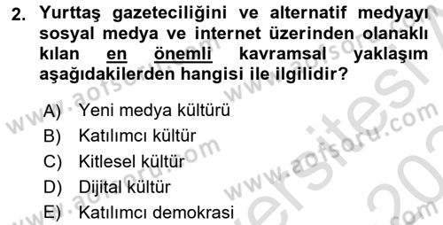 Dijital İletişim ve Yeni Medya Dersi 2023 - 2024 Yılı (Final) Dönem Sonu Sınav Soruları 2. Soru