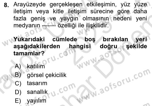 Dijital İletişim ve Yeni Medya Dersi 2023 - 2024 Yılı (Final) Dönem Sonu Sınav Soruları 8. Soru