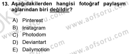 Dijital İletişim ve Yeni Medya Dersi 2023 - 2024 Yılı Yaz Okulu Sınav Soruları 13. Soru