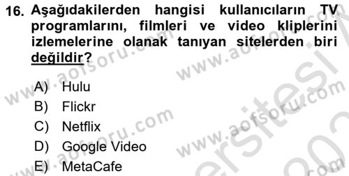 Dijital İletişim ve Yeni Medya Dersi 2024 - 2025 Yılı (Vize) Ara Sınav Soruları 16. Soru