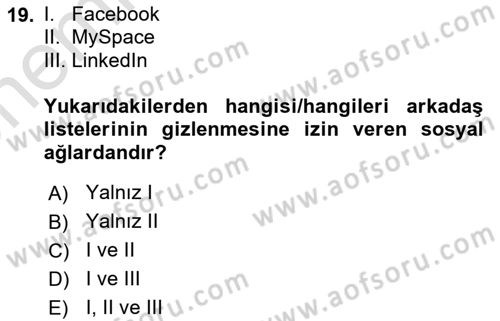 Dijital İletişim ve Yeni Medya Dersi 2024 - 2025 Yılı (Vize) Ara Sınav Soruları 19. Soru