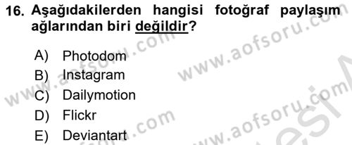 Dijital İletişim ve Yeni Medya Dersi 2024 - 2025 Yılı (Final) Dönem Sonu Sınav Soruları 16. Soru