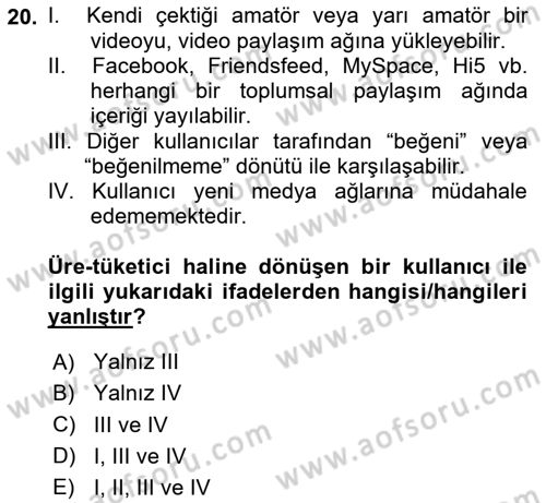 Dijital İletişim ve Yeni Medya Dersi 2024 - 2025 Yılı (Final) Dönem Sonu Sınav Soruları 20. Soru