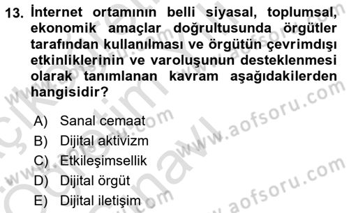 Dijital İletişim ve Yeni Medya Dersi 2024 - 2025 Yılı Yaz Okulu Sınav Soruları 13. Soru