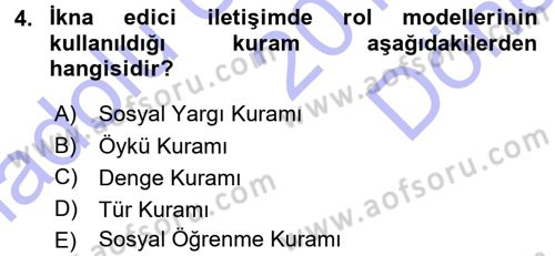 İkna Edici İletişim Dersi 2015 - 2016 Yılı (Final) Dönem Sonu Sınavı 4. Soru