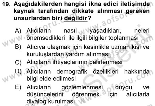 İkna Edici İletişim Dersi 2017 - 2018 Yılı (Vize) Ara Sınavı 19. Soru